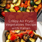 Easy Air Fryer Vegetables Recipe