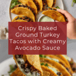 Crispy Baked Ground Turkey Tacos with Avocado Sauce Recipe