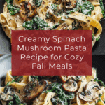 Spinach Mushroom Pasta Recipe