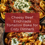 Cheesy Beef Enchiladas Tortellini Recipe