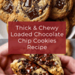 Thick & Chewy Loaded Chocolate Chip Cookies Recipe