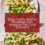 Grown-Up Butter Noodles (Healthier Garlic Butter Noodles) Recipe